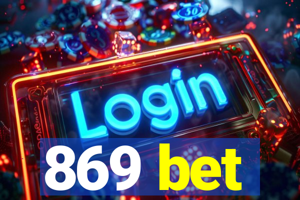 869 bet